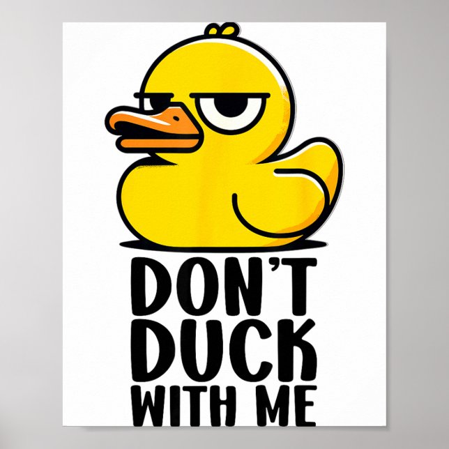 Poster Don't Duck With Me, Rubber Ducky Funny Meme Cool D (Devant)