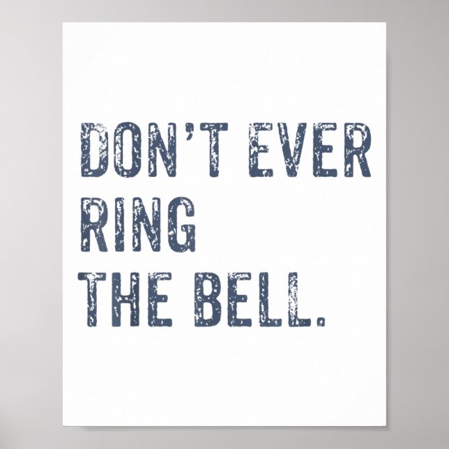 Poster Dont Ever Ring The Bell Motivational  (Devant)