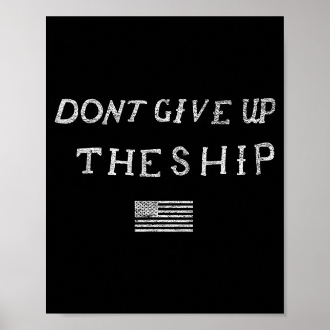 Poster Dont Give Up The Ship Us Flag Don't Patriot Indepe (Devant)