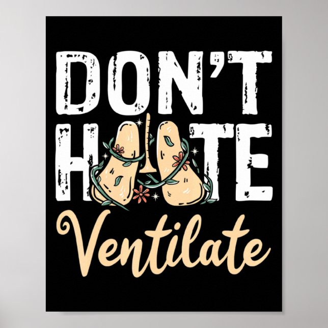 Poster Dont Hate Ventilate Resratory Therast Pulmono  (Devant)