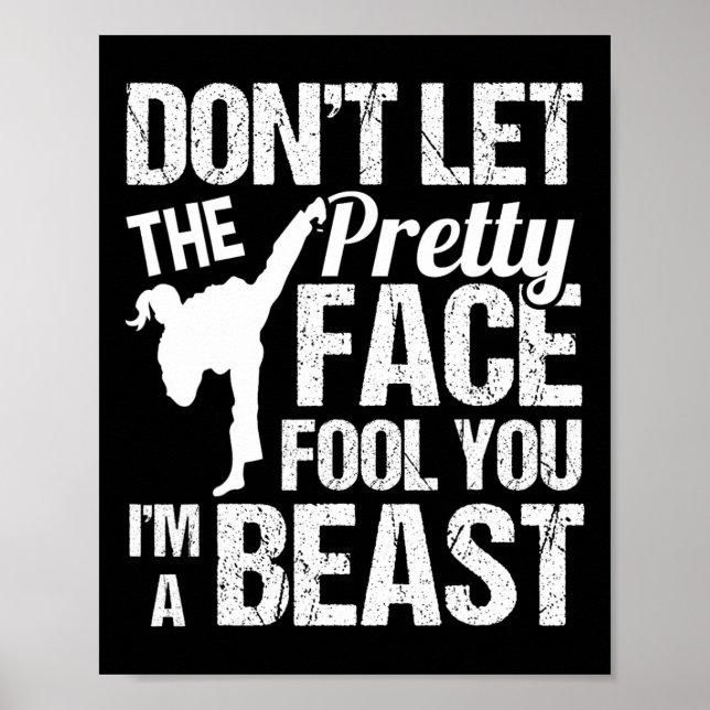 Poster Dont Let The Pretty Face Fool You Karate Taekwondo (Devant)