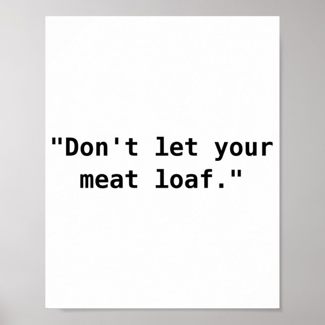 Poster Dont Let Your Meat Loaf  (Devant)