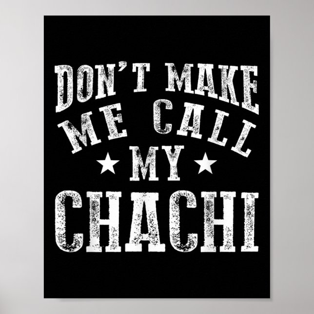 Poster Don't Make Me Call My Chachi Aunt Fun Niece Nephew (Devant)