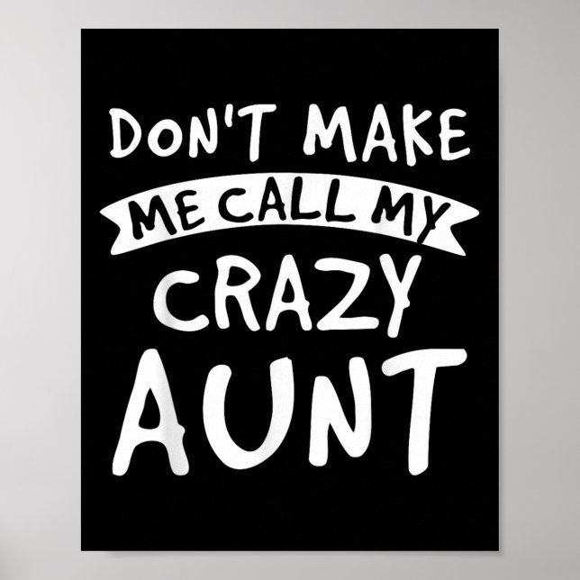 Poster Don't Make Me Call My Crazy Aunt - Nephew Niece Fu (Devant)