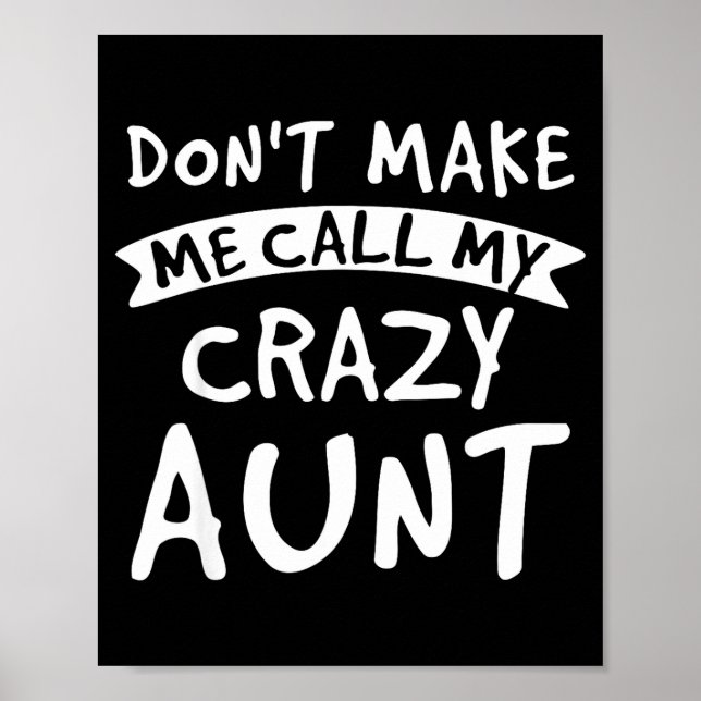 Poster Don't Make Me Call My Crazy Aunt - Nephew Niece Fu (Devant)