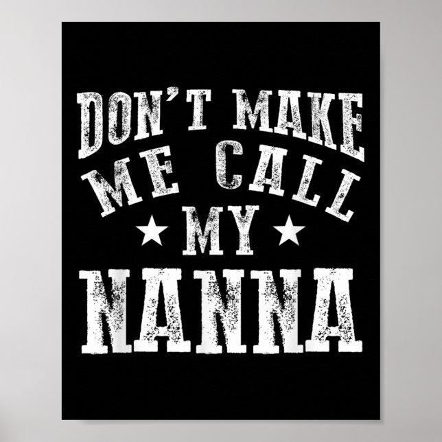 Poster Don't Make Me Call My N Grandma Funny Granhild  (Devant)
