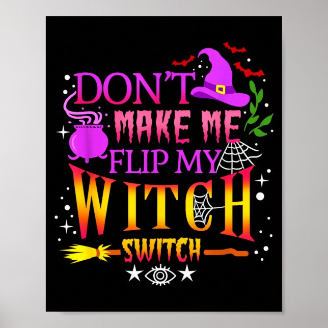 Poster Don't Make Me Flip My Witch Switch Halloween  (Devant)