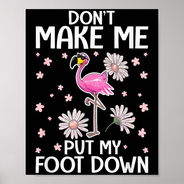 Poster Don't Make Me Put My Foot Down Funny Flamingo Love (Devant)