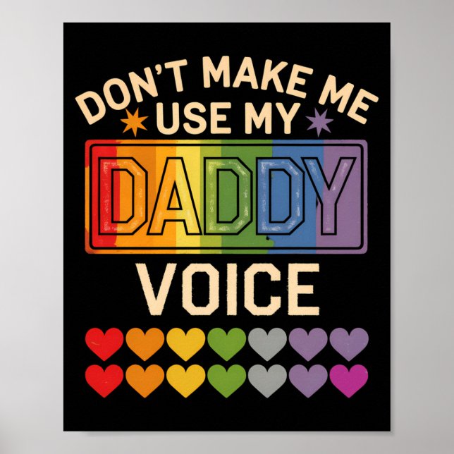 Poster Dont Make Me Use Daddy Voice Gay Rainbow Pride  (Devant)