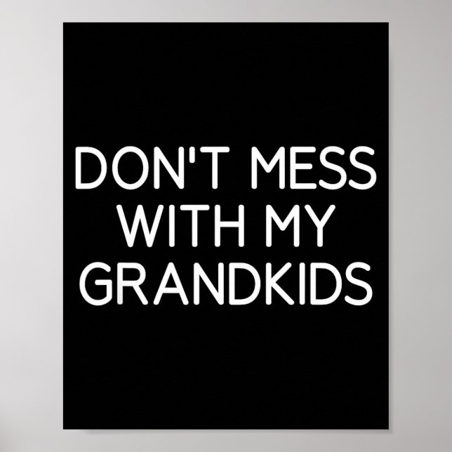 Poster Don't Mess With My Grandkids, Funny, Jokes, Sarcas (Devant)