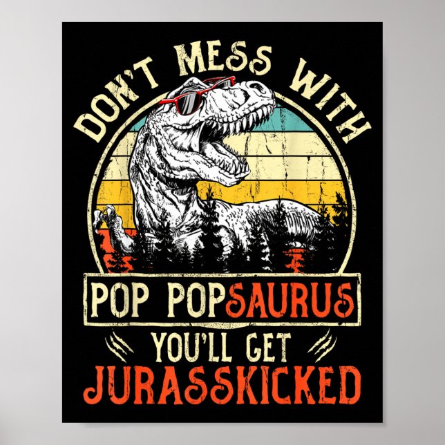 Poster Don't Mess With P Psaurus You'll Get Jurkicked  (Devant)