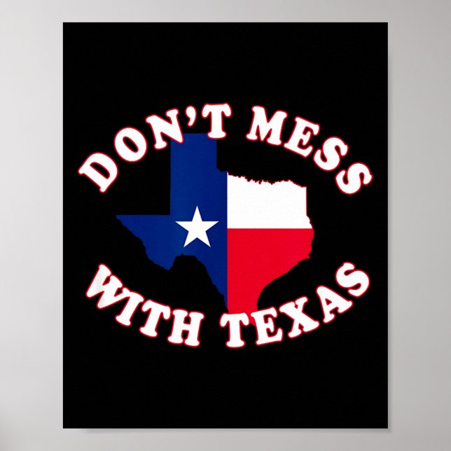 Poster Don't Mess With State Outline And Flag Texas  (Devant)