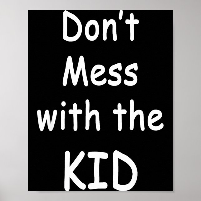 Poster Don't Mess With The Kid  (Devant)
