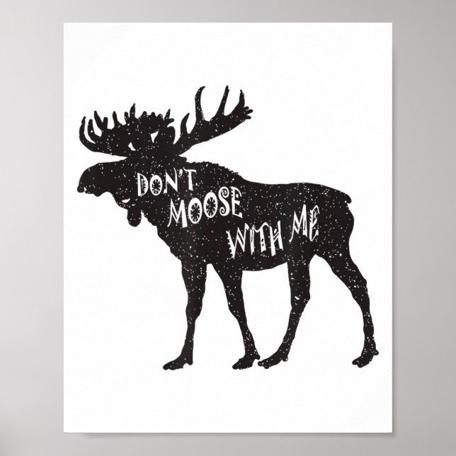 Poster Don't Moose With Me Distressed Animal Lover Gift  (Devant)