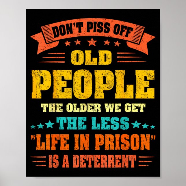 Poster Don't Off Old People - The Older We Get The Less L (Devant)