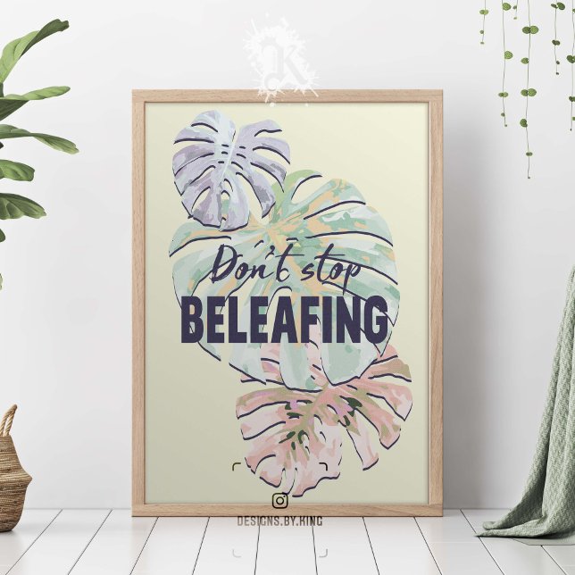 Poster Don't stop beleafing. (Créateur téléchargé)