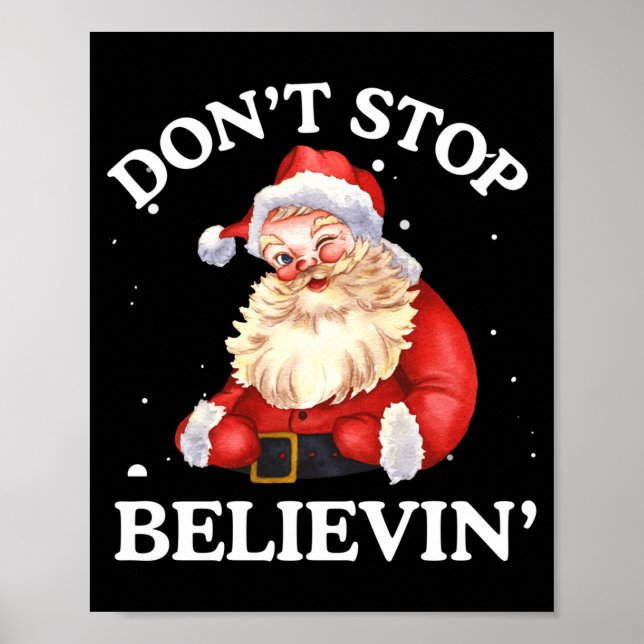 Poster Don't Stop Believing Santa Funny Santa Claus Face  (Devant)