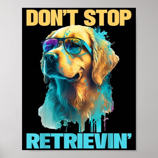 Poster Don't Stop Retrievin - Retro Golden Retriever Dog  (Devant)
