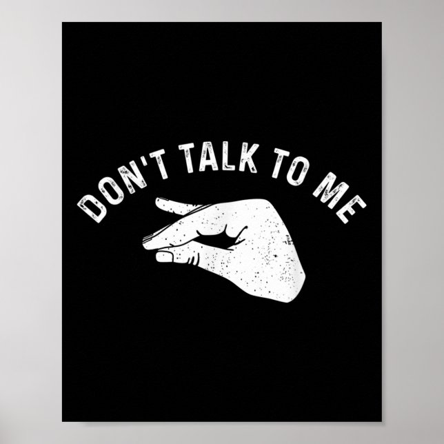 Poster Don't Talk To Me I'll Hurt Your Feelings Funny Sar (Devant)