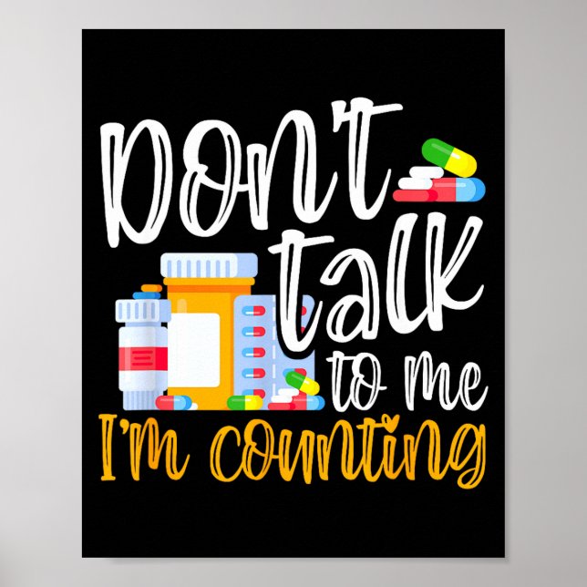 Poster Dont Talk To Me Im Counting Funny Pharmacy Tech  (Devant)