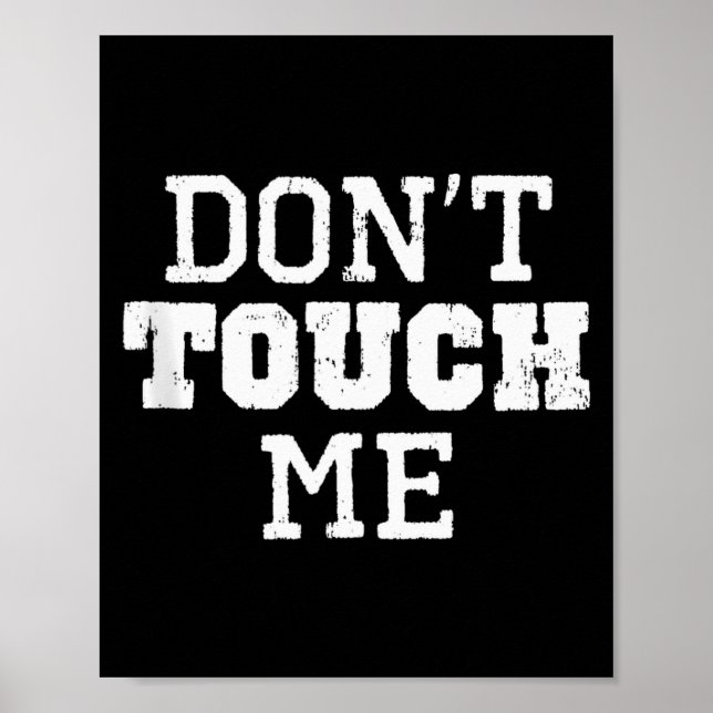 Poster Don't Touch Me Introverted Antisocial Funny Gift C (Devant)
