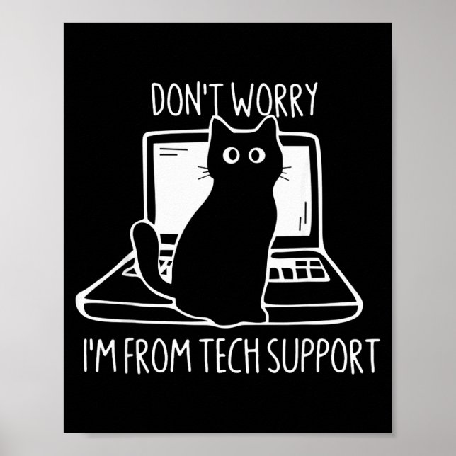 Poster Don't Worry I'm From Tech Suprt Funny Cat  (Devant)