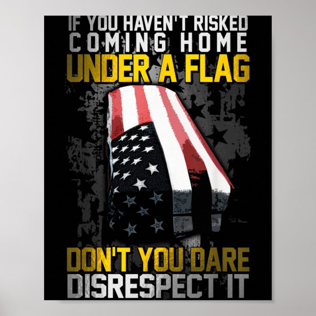 Poster Don't You Dare Disrespect Our Flag  (Devant)