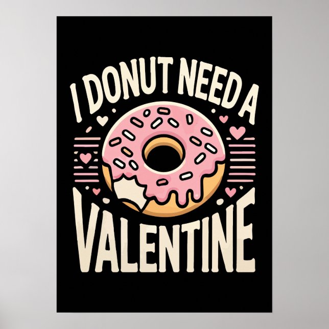 Poster Donut Besoin d'une Saint Valentin, drôle et anti-V (Devant)