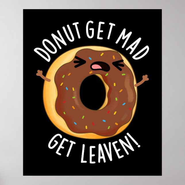 Poster Donut Get Mad Get Leaven Funny Donut Pun Dark BG (Devant)