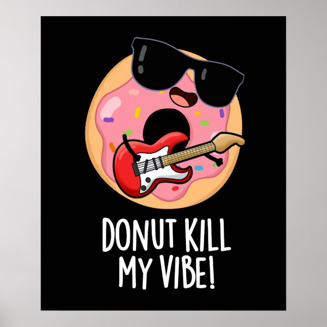 Poster Donut Kill My Vibe Funky Food Pun Dark BG (Devant)