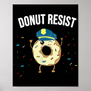 Poster Donut Résistez À Mème Drôle Officier De Police Sou