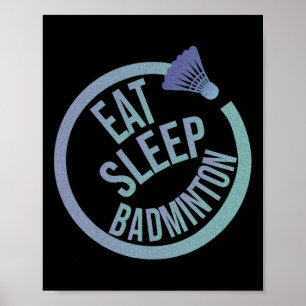 Poster Dormir Manger Badminton Répéter 1