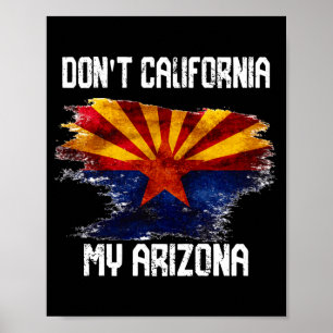 Poster Drapeau vintage en détresse Don't California My Ar