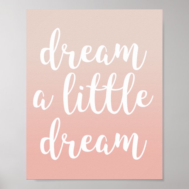 Poster Dream A Little Dream Pink Ombre Quote Print (Devant)