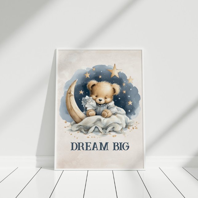 Poster Dream Big Cute Teddy Bear Celestiy Nursery Art (Dream Big Cute Teddy Bear Celestial Nursery Art Poster on a white wooden floor )