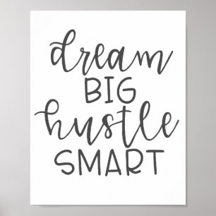 Poster Dream Big Hustle Smart