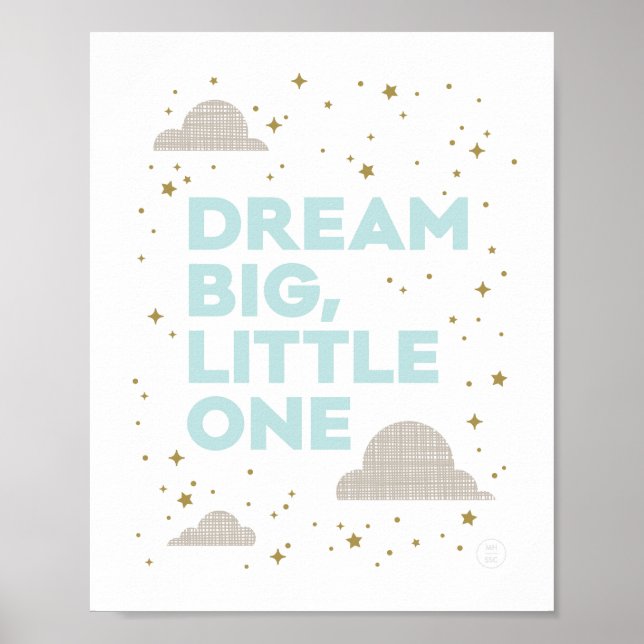 Poster Dream Big, Little One Art Print in Aqua (Devant)
