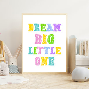 Poster Dream Big Little One - Enfants colorés Nursery