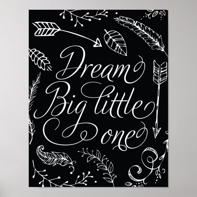 Poster Dream Big Little One Noir & Blanc (Devant)