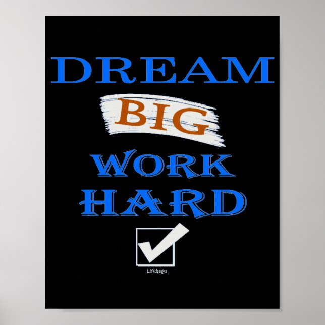 Poster DREAM BIG, WORK HARD, citation inspirante (Devant)