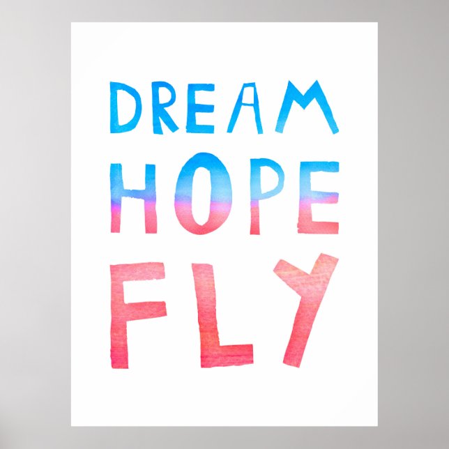 Poster Dream Hope Fly Aquarelle Typographie (Devant)