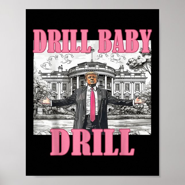 Poster Drill Baby Drill American 2025 Trump Président Us (Devant)