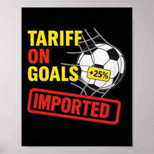 Poster Droit de douane drôle de football sur les buts 25%