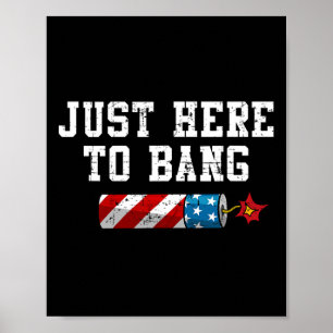 Poster Drôle 4 Juillet 4 juillet Je suis juste ici pour