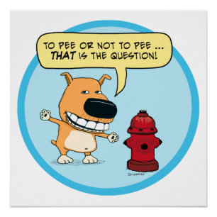 Poster Drôle À Pee Ou À Ne Pas Pee Chien