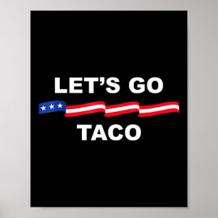 Poster Drôle Allons-y Taco Toujours Poulets Sortis 1