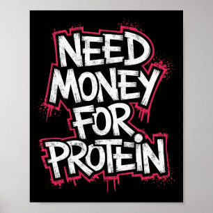 Poster Drôle Besoin D'Argent Pour Protein Exercice Plaisa