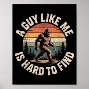 Poster Drôle Bigfoot Un Mec Comme est Difficile à Trouver