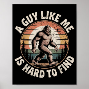 Poster Drôle Bigfoot Un Mec Comme est Dur à Trouver Sasqu