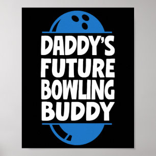 Poster Drôle Bowling Toddler Le Futur Bowling Buddy de pa